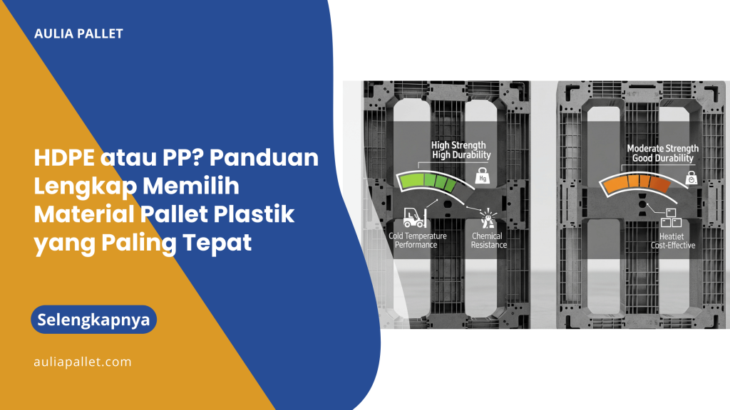 HDPE atau PP_ Panduan Lengkap Memilih Material Pallet Plastik yang Paling Tepat (2)