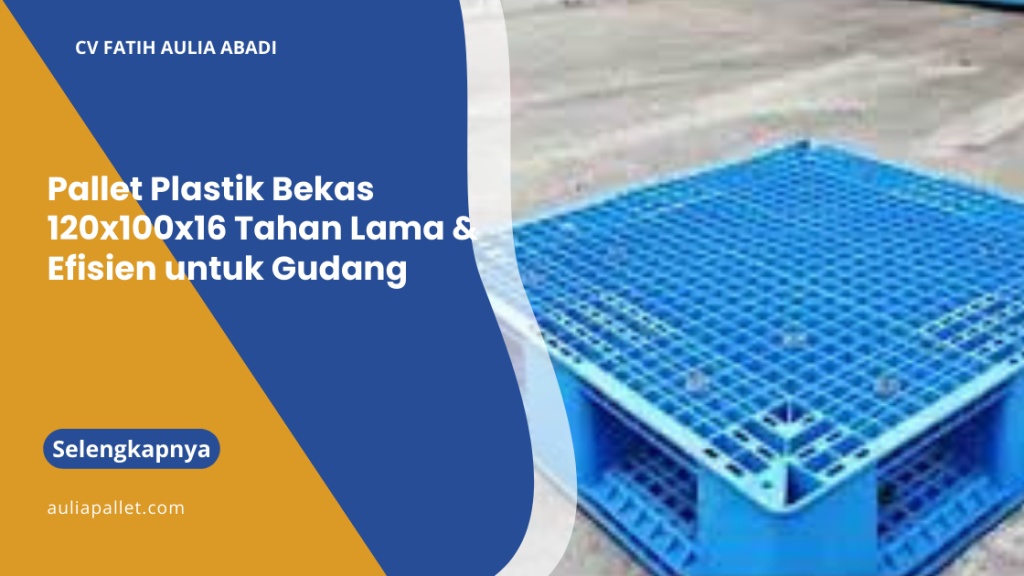 Pallet Plastik Bekas 120x100x16 Tahan Lama & Efisien untuk Gudang