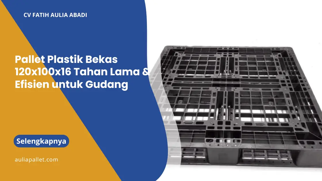 Pallet Plastik Bekas 120x100x16 Tahan Lama & Efisien untuk Gudang
