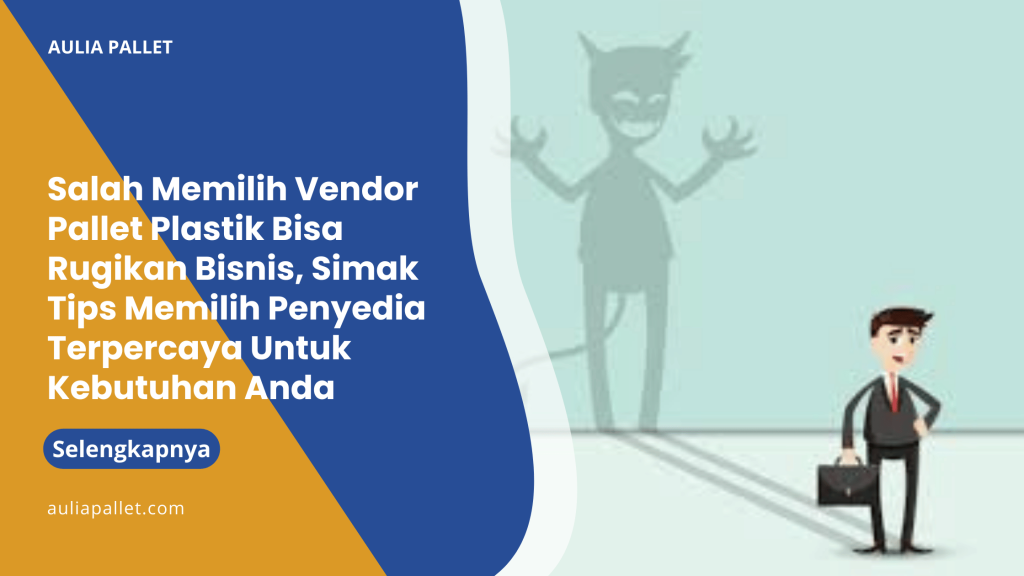 Salah Memilih Vendor Pallet Plastik Bisa Rugikan Bisnis, Simak Tips Memilih Penyedia Terpercaya Untuk Kebutuhan Anda