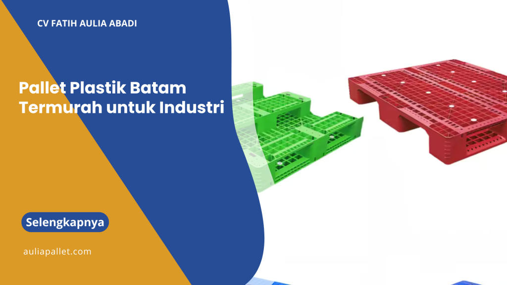 Pallet Plastik Batam Termurah untuk Industri