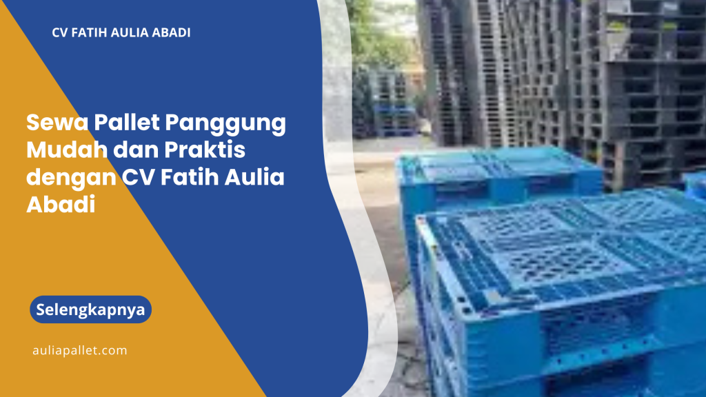 Sewa Pallet Panggung Mudah dan Praktis dengan CV Fatih Aulia Abadi