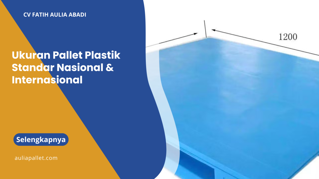 Ukuran Pallet Plastik Standar Nasional & Internasional